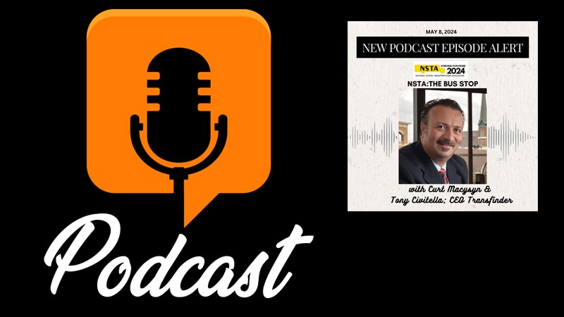 New NSTA: The Bus Stop Podcast featuring Tony Civitella, President and CEO, Transfinder